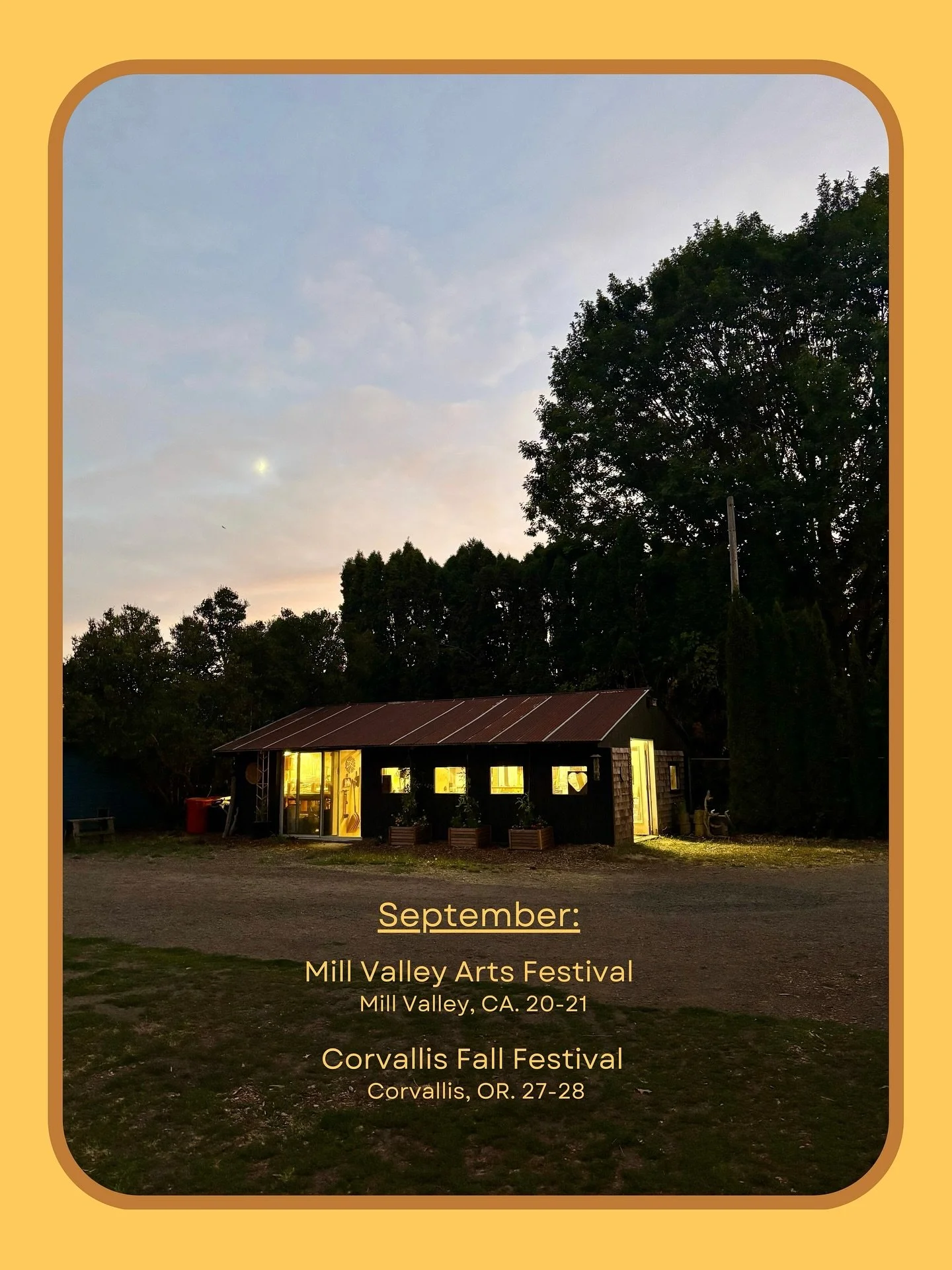 Oh how it all loves to just come and go. It&rsquo;s been a nice one here and out there. 

September: a favorite spot and home sweet home✌️

Mill Valley Arts Festival
Mill Valley, CA. Sept. 20-21
-
Corvallis Fall Festival
Corvallis, OR. Sept. 27-28