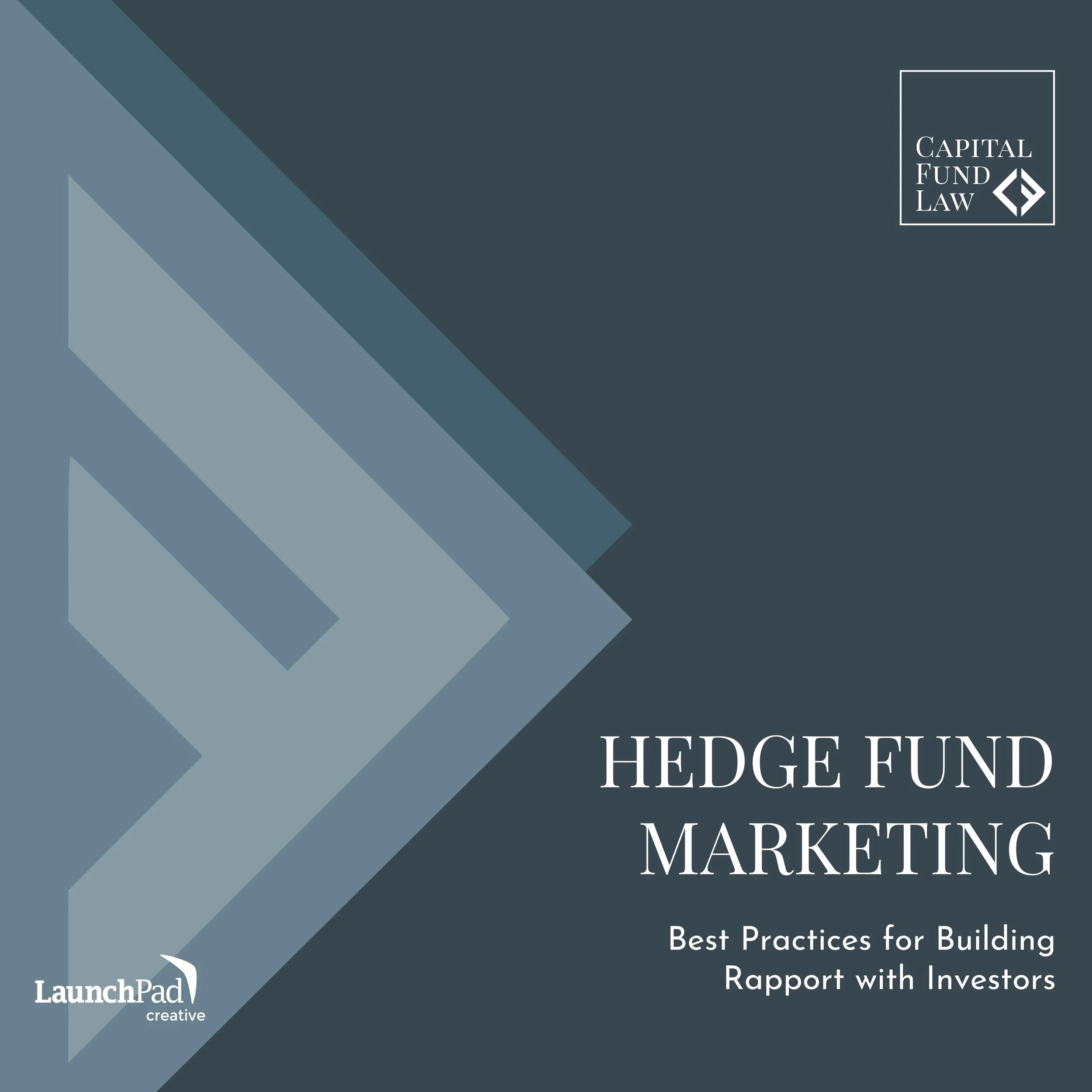 Hedge Fund Marketing: Best Practices for Building Rapport with Investors