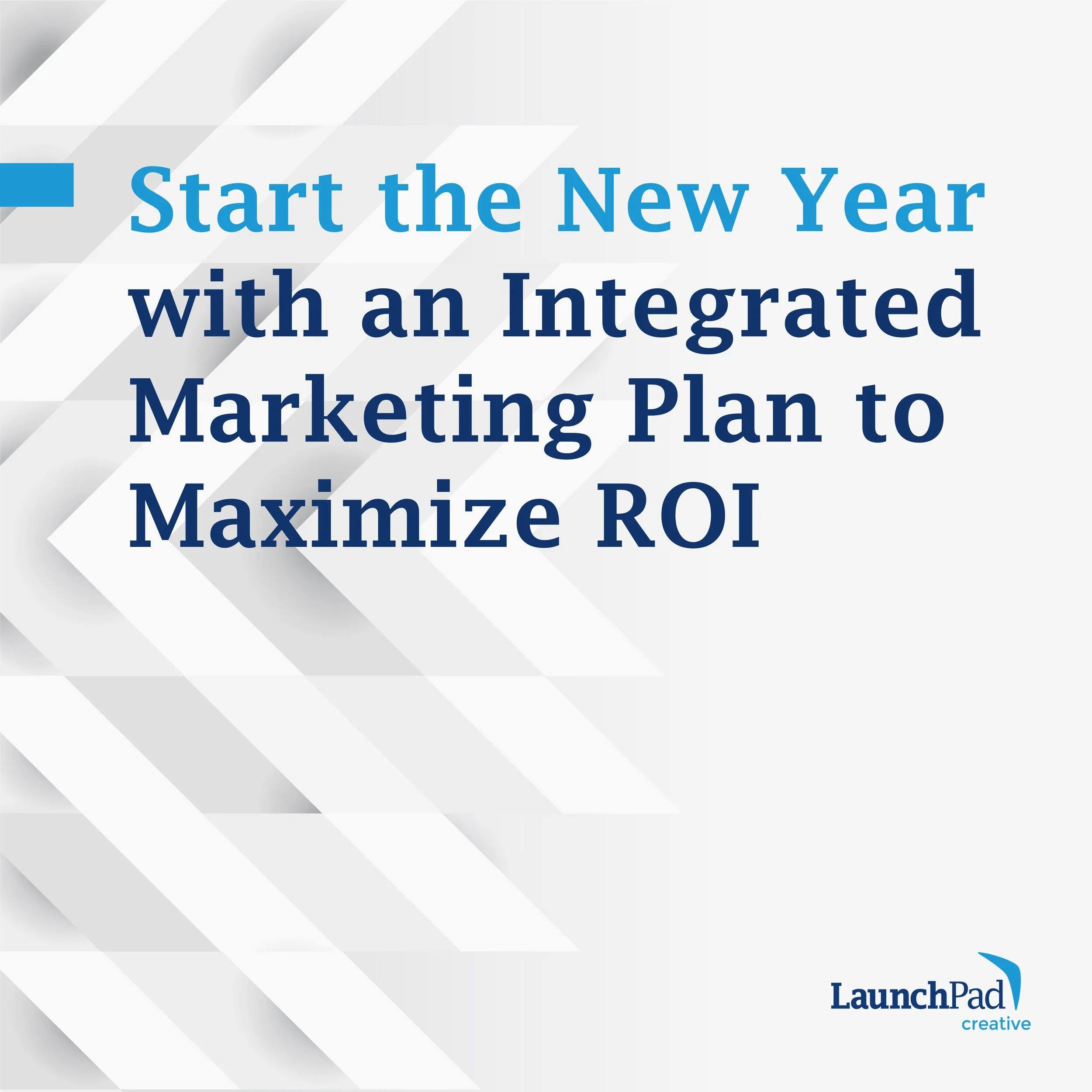 Start the New Year with an Integrated Marketing Plan to Maximize ROI