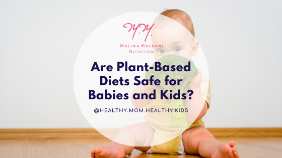 Are Plant-Based Diets Safe for Babies and Kids?.png