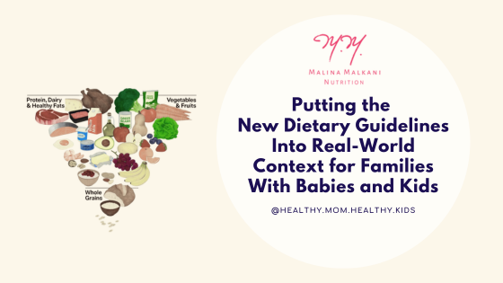 Putting the New Dietary Guidelines Into Real-World Context for Families With Babies and Kids
