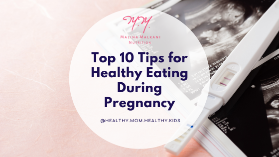 Top 10 Tips for Healthy Eating During Pregnancy