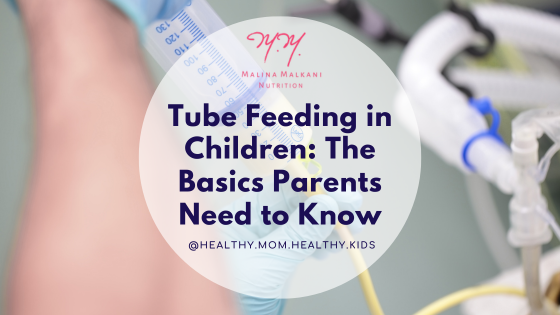 Tube Feeding in Children: The Basics Parents Need to Know