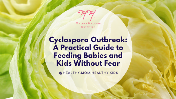 Cyclospora Outbreak: A Practical Guide to Feeding Babies and Kids Without Fear