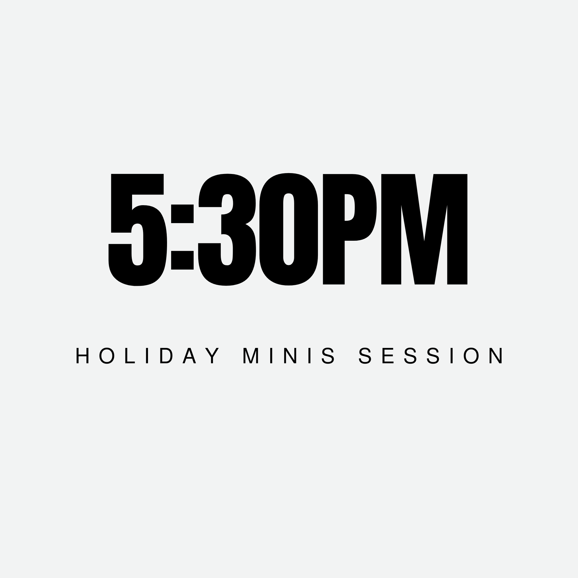5:30pm Holiday Minis Session
