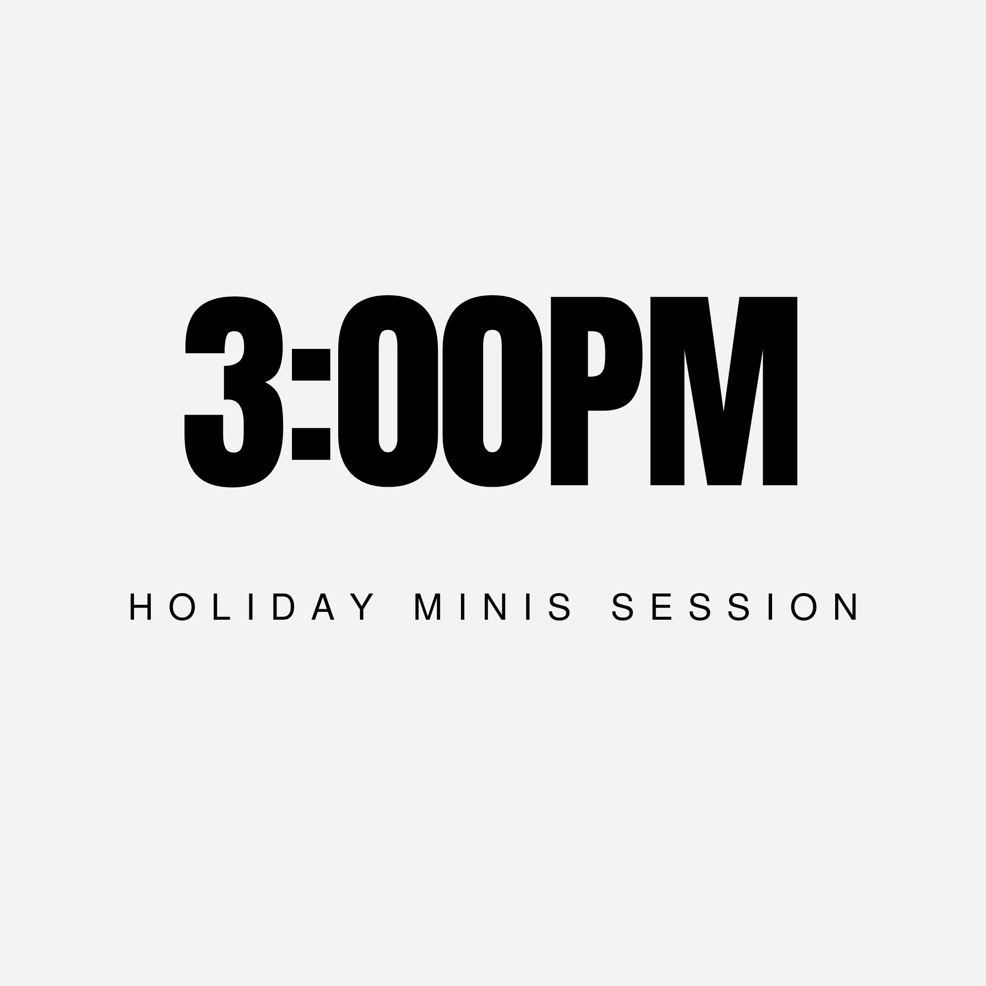 3:00pm Holiday Minis Session