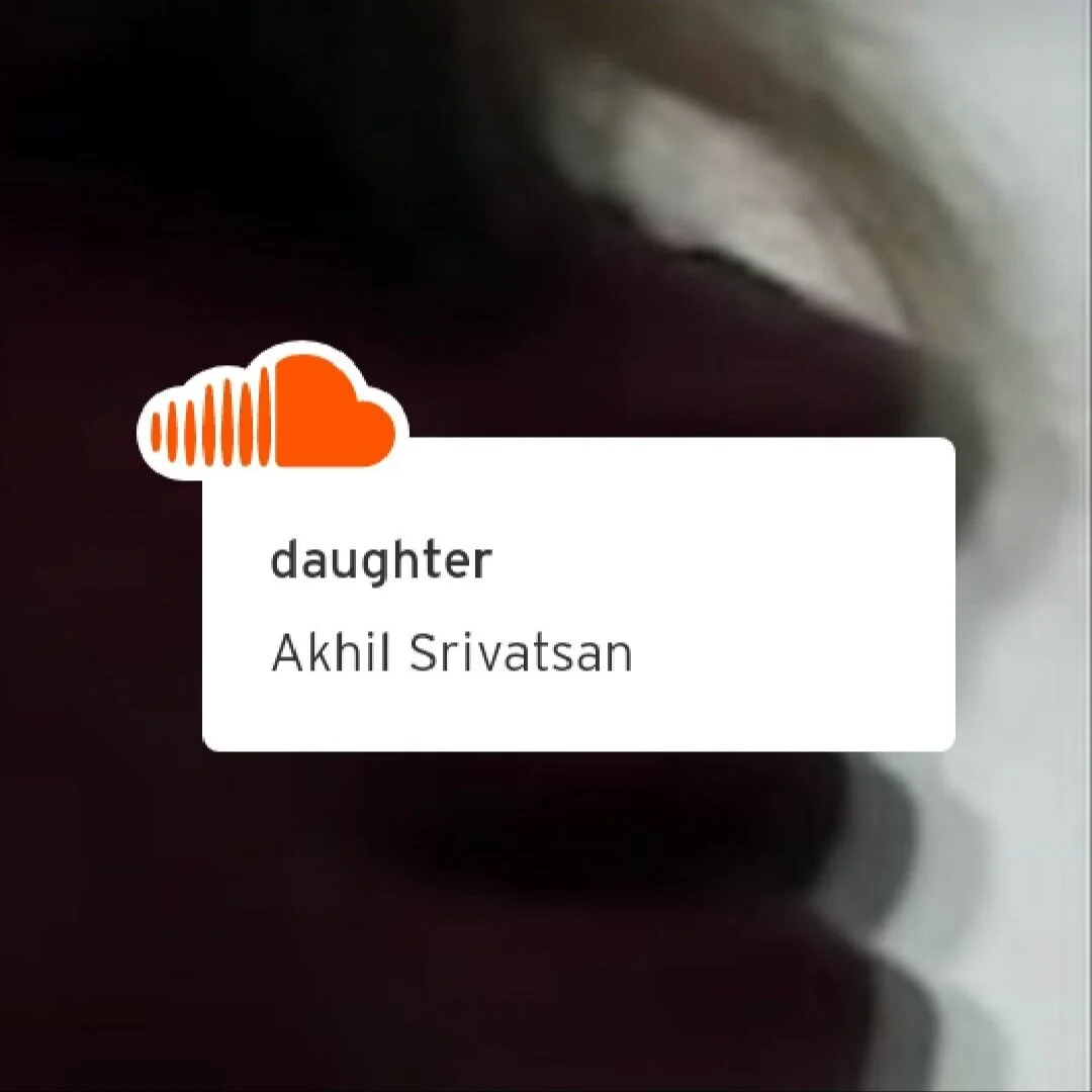 SoundCloud icon with "daughter" by Akhil Srivatsan displayed.