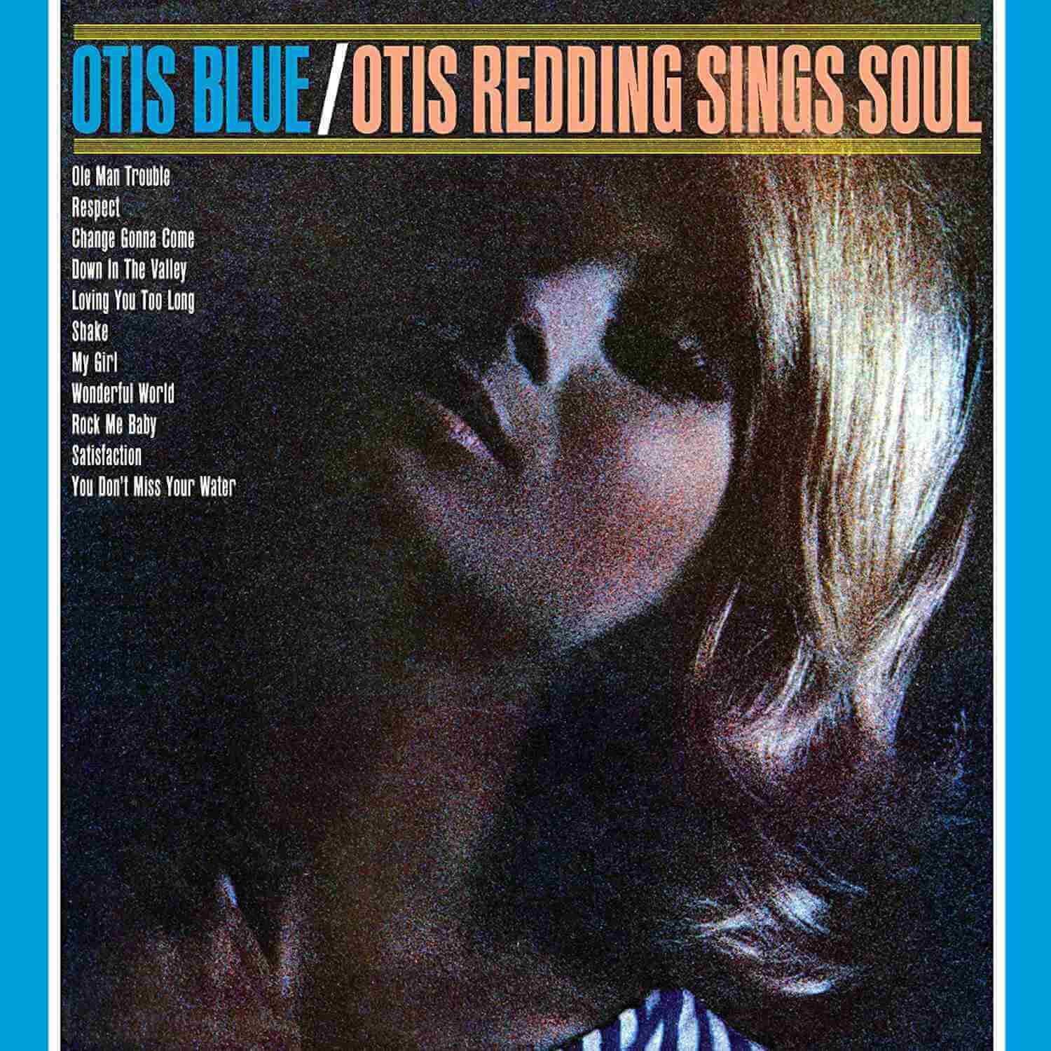 Album cover of 'Otis Blue/Otis Redding Sings Soul' featuring song list and a woman's face.