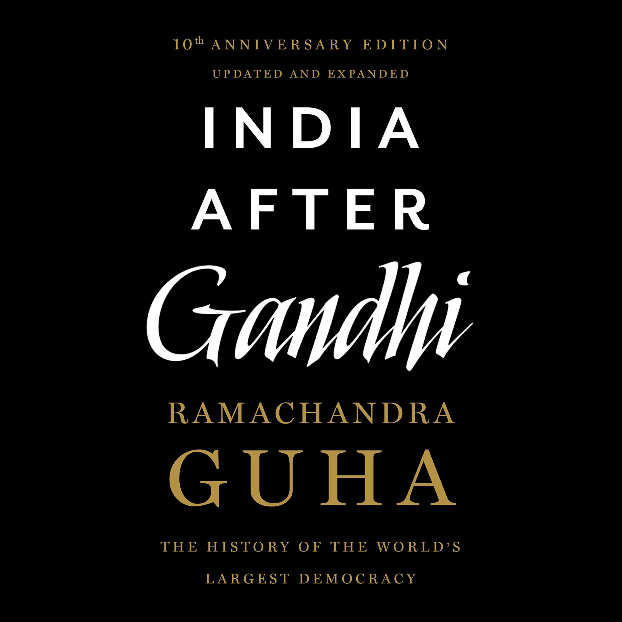 "India After Gandhi" book cover design with title, author name Ramachandra Guha, and a note of the 10th anniversary edition.