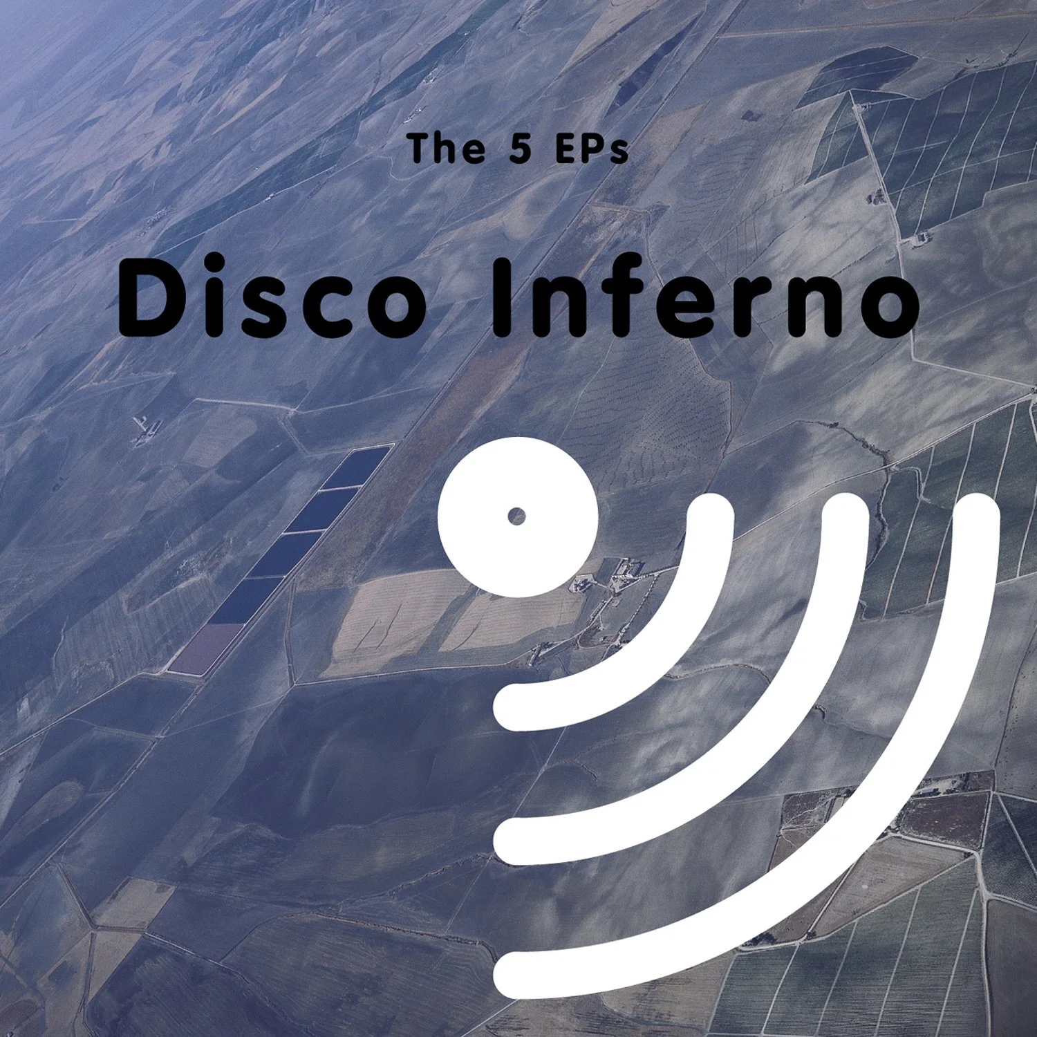 Aerial view of patchwork farmland with text overlay 'The 5 EPs Disco Inferno.' Large white graphics resembling concentric circles adorn the foreground.