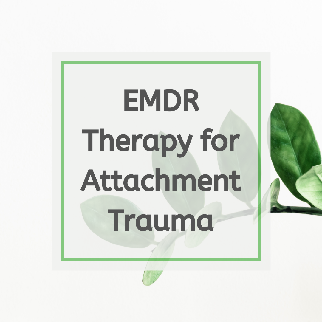EMDR Therapy for Attachment Trauma - Caroline Burrows