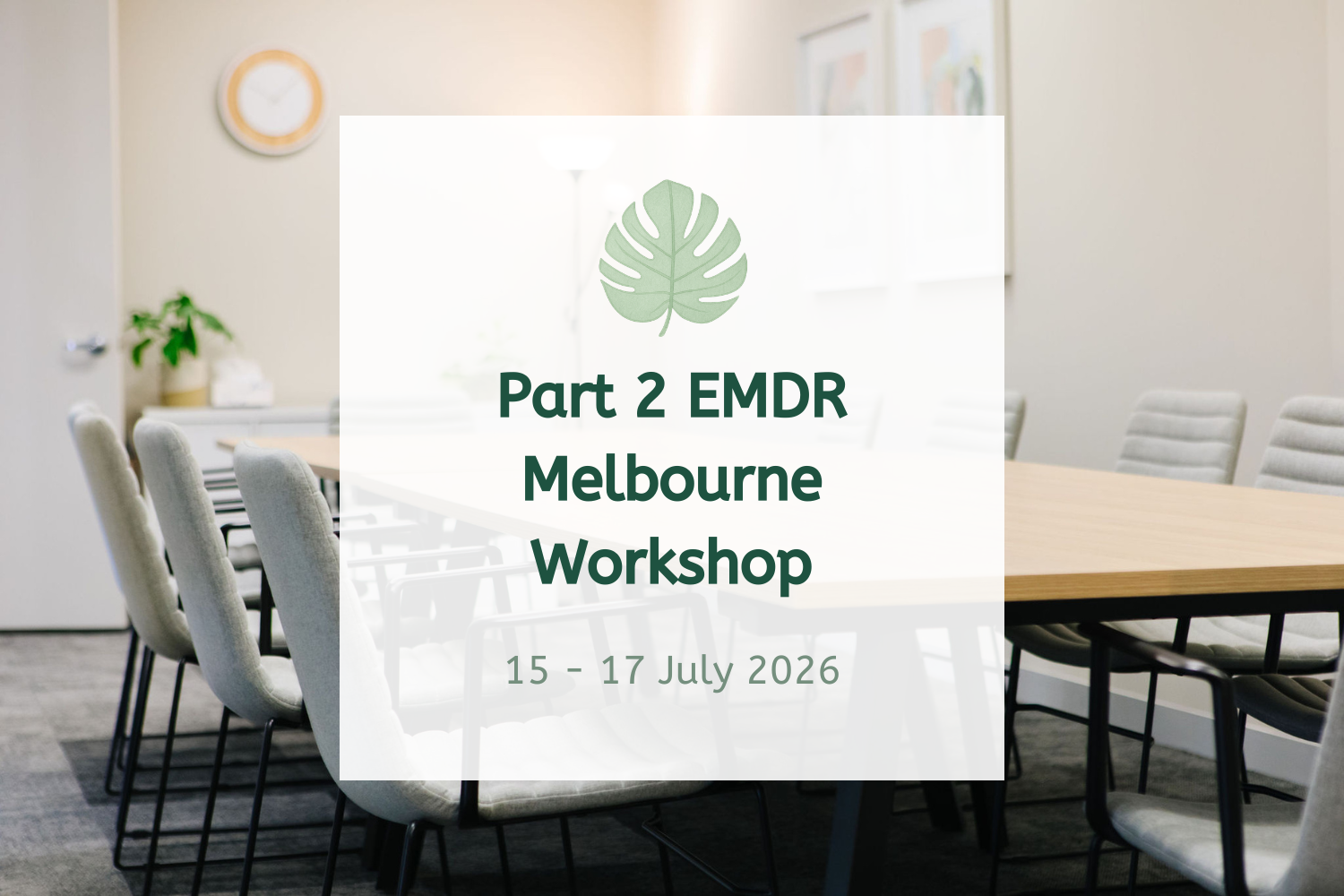 Part 2 EMDR Melbourne Workshop - July 2026