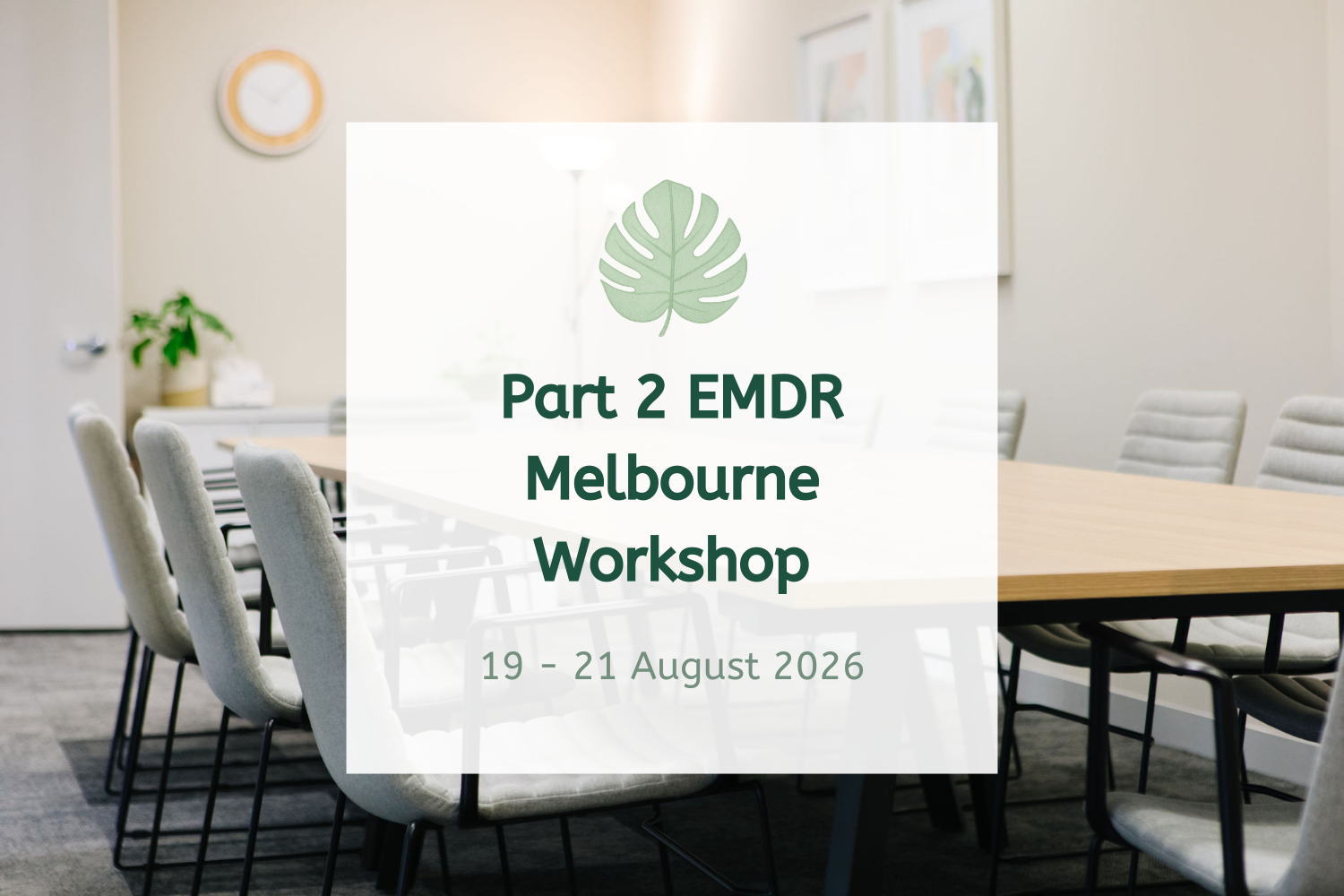 Part 2 EMDR Melbourne Workshop - August 2026