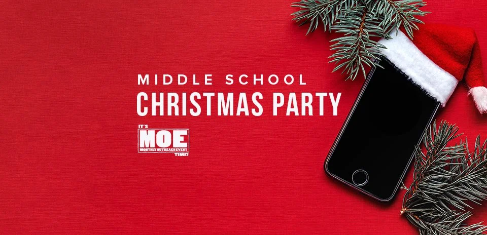 Middle School MOE: Christmas Party