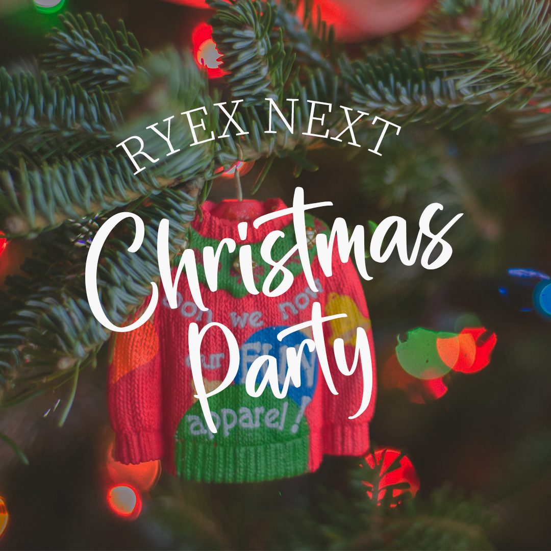 ryeX Next: Christmas Party 