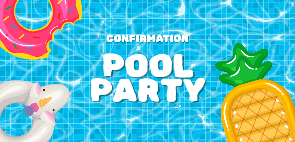 Confirmation Pool Party