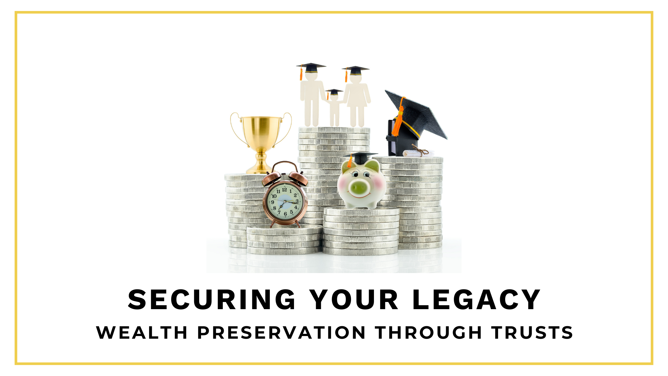 Wealth preservation through trusts