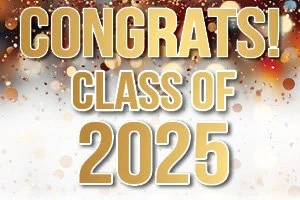 Congrats! Class of 2025