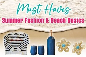 Must Haves Summer Fashion &amp; Beach Basics