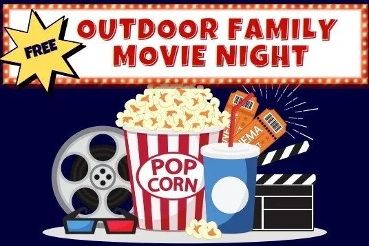 Outdoor Family Movie Nights (Movie begins at dusk) 
