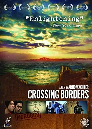 Movie poster for 'Crossing Borders' with a landscape background of a sunset over water, and images of people, a map, and Morocco at the bottom.