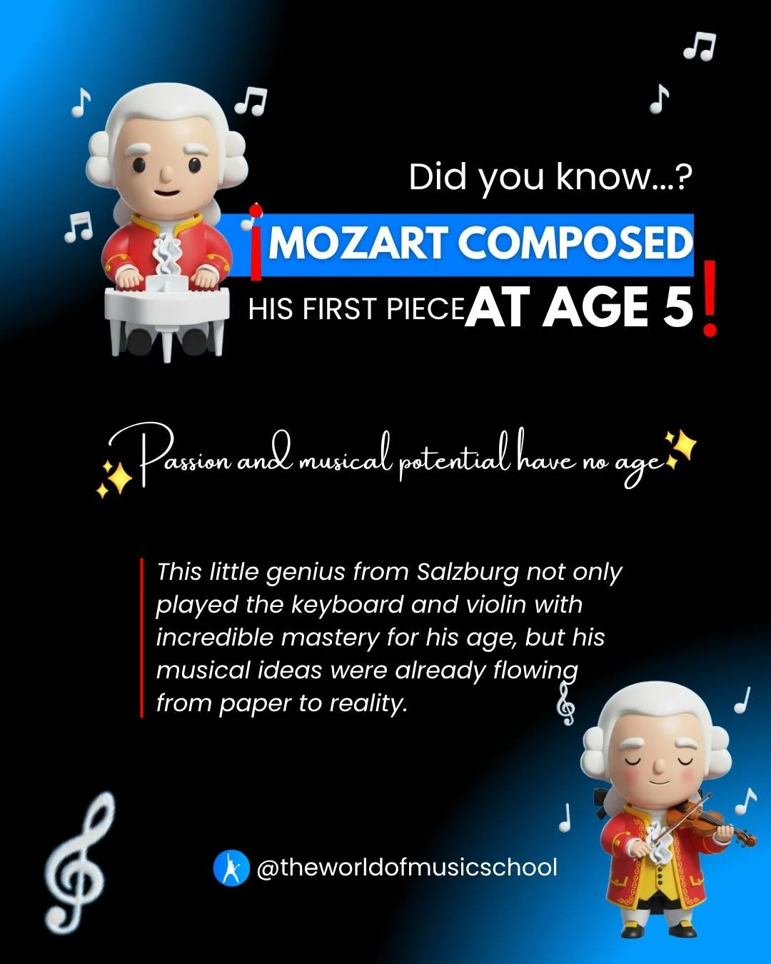 🎼 A Musical Genius from the Start!

Did you know that Mozart composed his first piece at just 5 years old? 😲
From the moment his tiny hands touched the keys, it was clear &mdash; music flowed naturally through him. 🎹🎻

By the age of six, he was a
