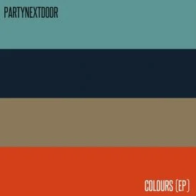 PARTYNEXTDOOR - COLOURS (EP)