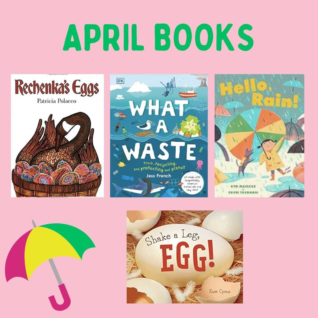APRIL BOOKS!⁠
Check out some of our favorites for April and share yours! ⁠
⁠
Hello Rain! by Kyo Maclear ⁠
What a Waste! by Jess French ⁠
Shake a Leg, Egg by Kurt Cyrus ⁠
Rechenka's Eggs by Patricia Pollaco