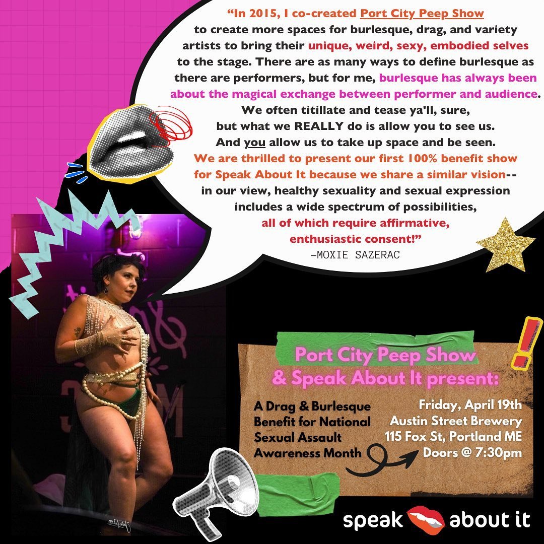 Why a burlesque &amp; drag fundraiser for consent education? We&rsquo;re so glad you asked! 
We believe that @portcitypeepshow &amp; Speak About It intersect in our shared commitment to embodied confidence, body positivity, healthy sexuality, &amp; e