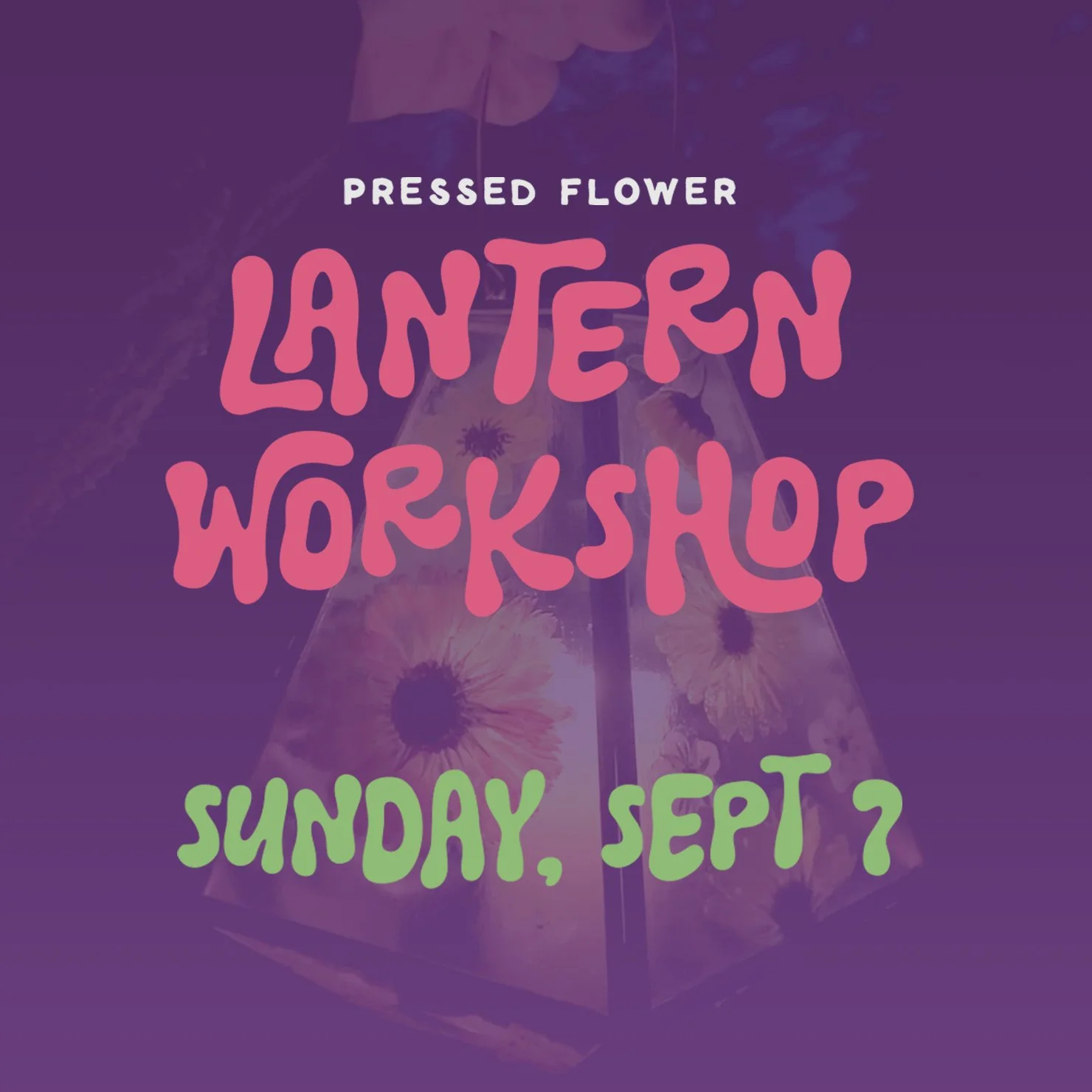 Pressed Flower Lantern WORKSHOP