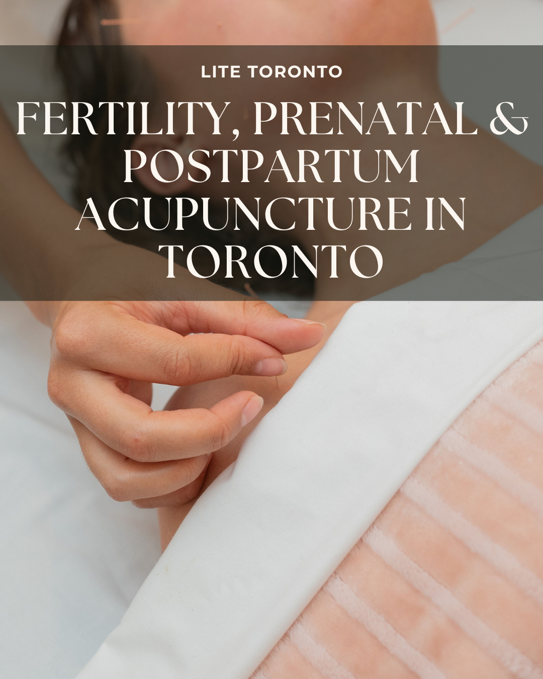 Fertility, Prenatal &amp; Postpartum Acupuncture in Toronto: How Traditional Chinese Medicine Supports Every Stage of Motherhood