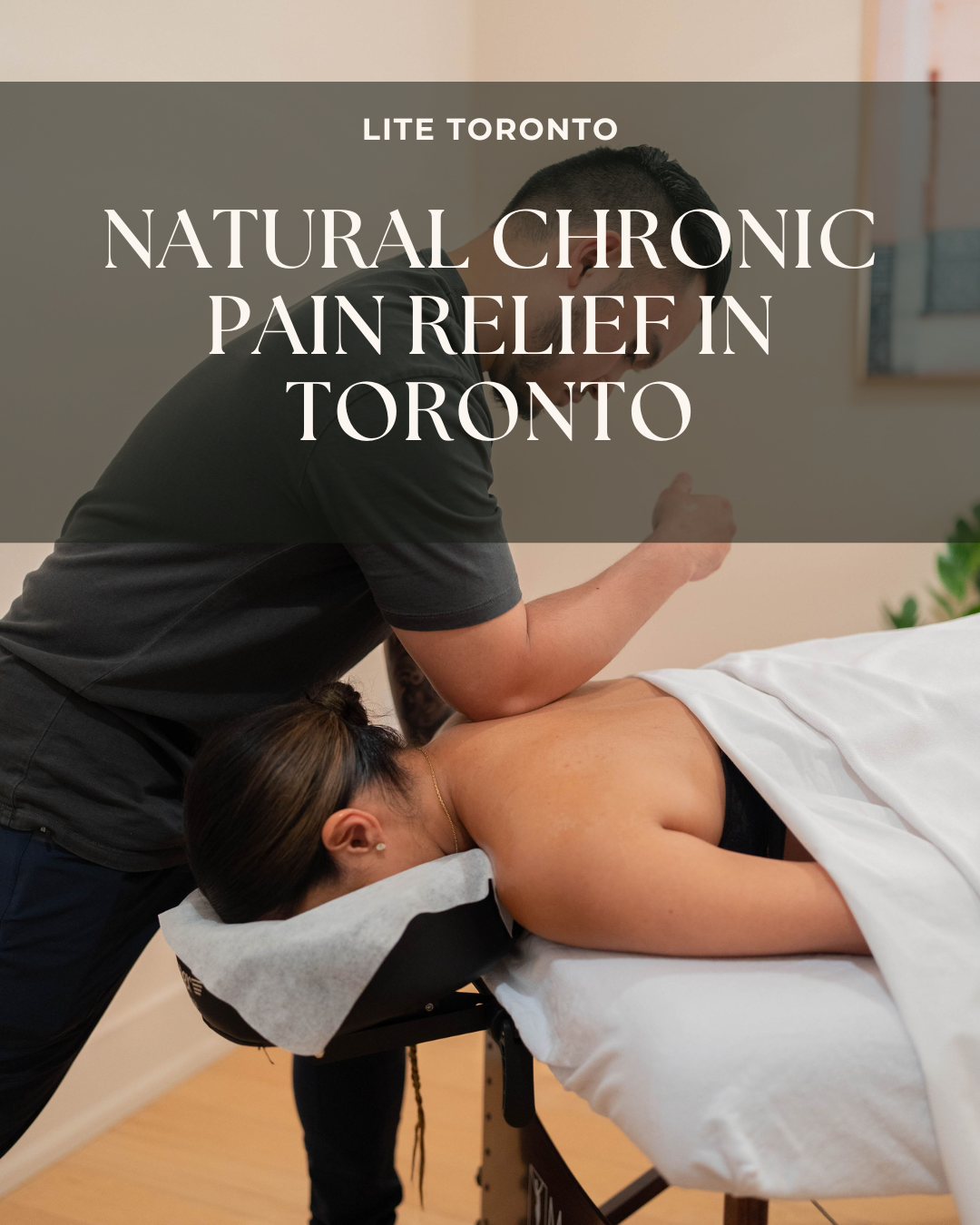 Natural Chronic Pain Relief in Toronto: Top Holistic Treatments That Actually Work