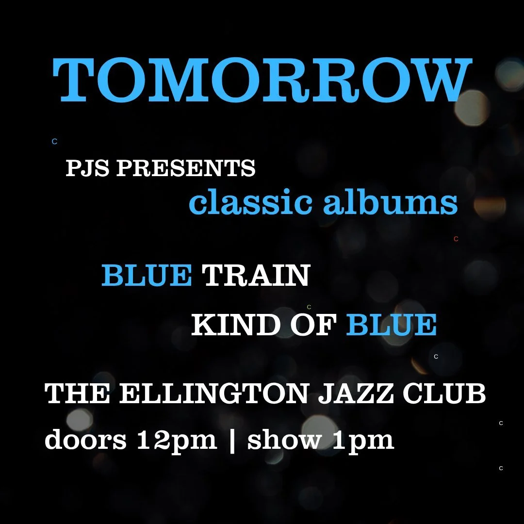 COMING UP TOMORROW: PJS Presents Classic Albums &quot;Kind of Blue&quot; and &quot;Blue Train&quot; 

Tomorrow night at The Ellington, join us for a double feature of jazz at its peak. 

🗓️ Saturday 27 July &ndash; that&rsquo;s tomorrow!
⏰ Doors 12p