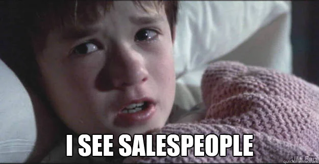 sales meme - I see salespeople.jpg
