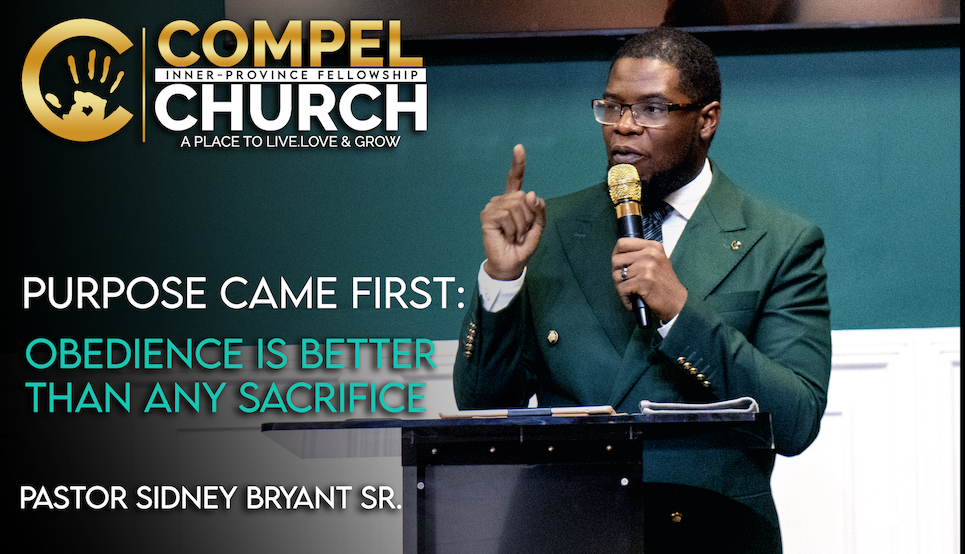 Purpose came First: Obedience is better than any Sacrifice