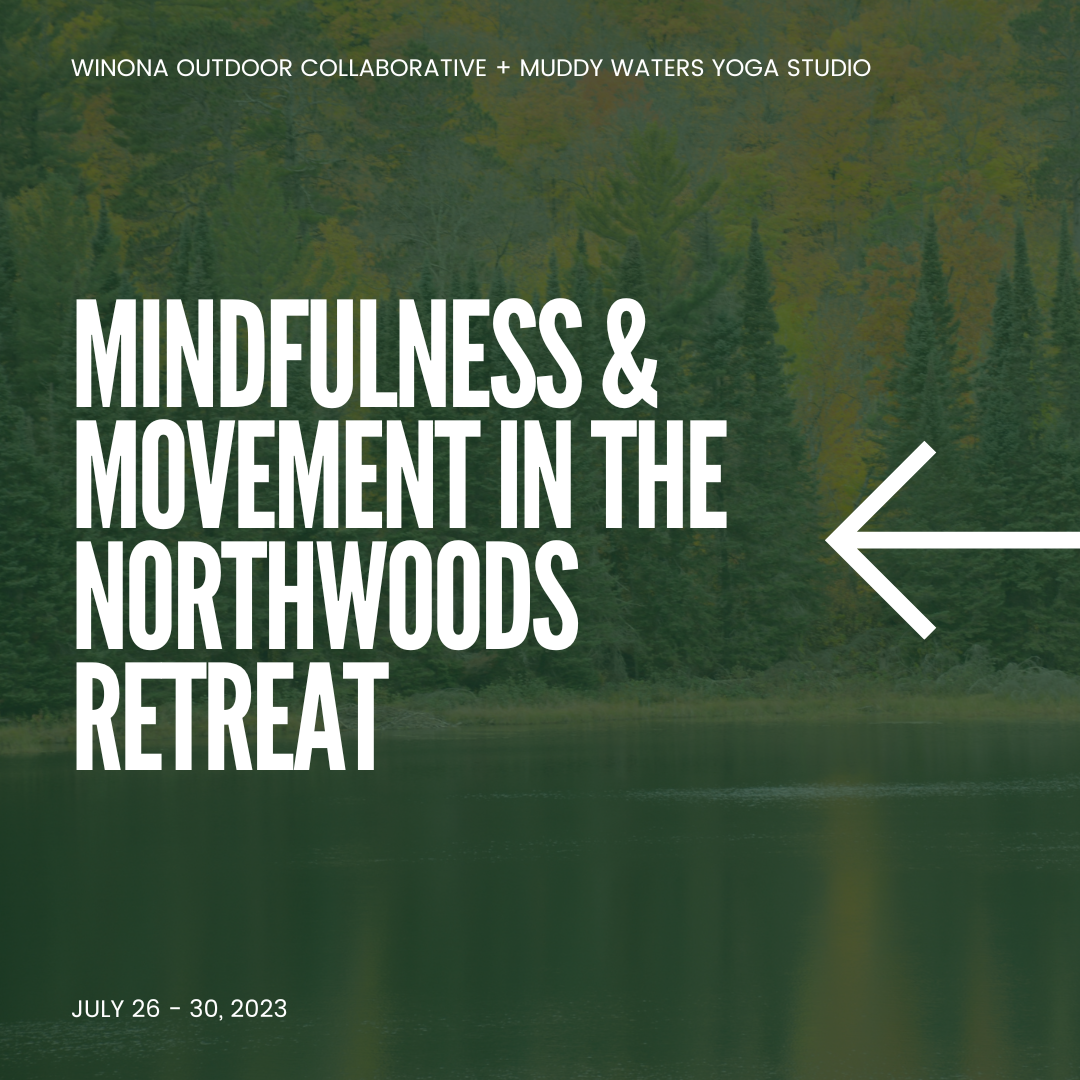 Mindfulness &amp; Movement in the Northwoods Retreat