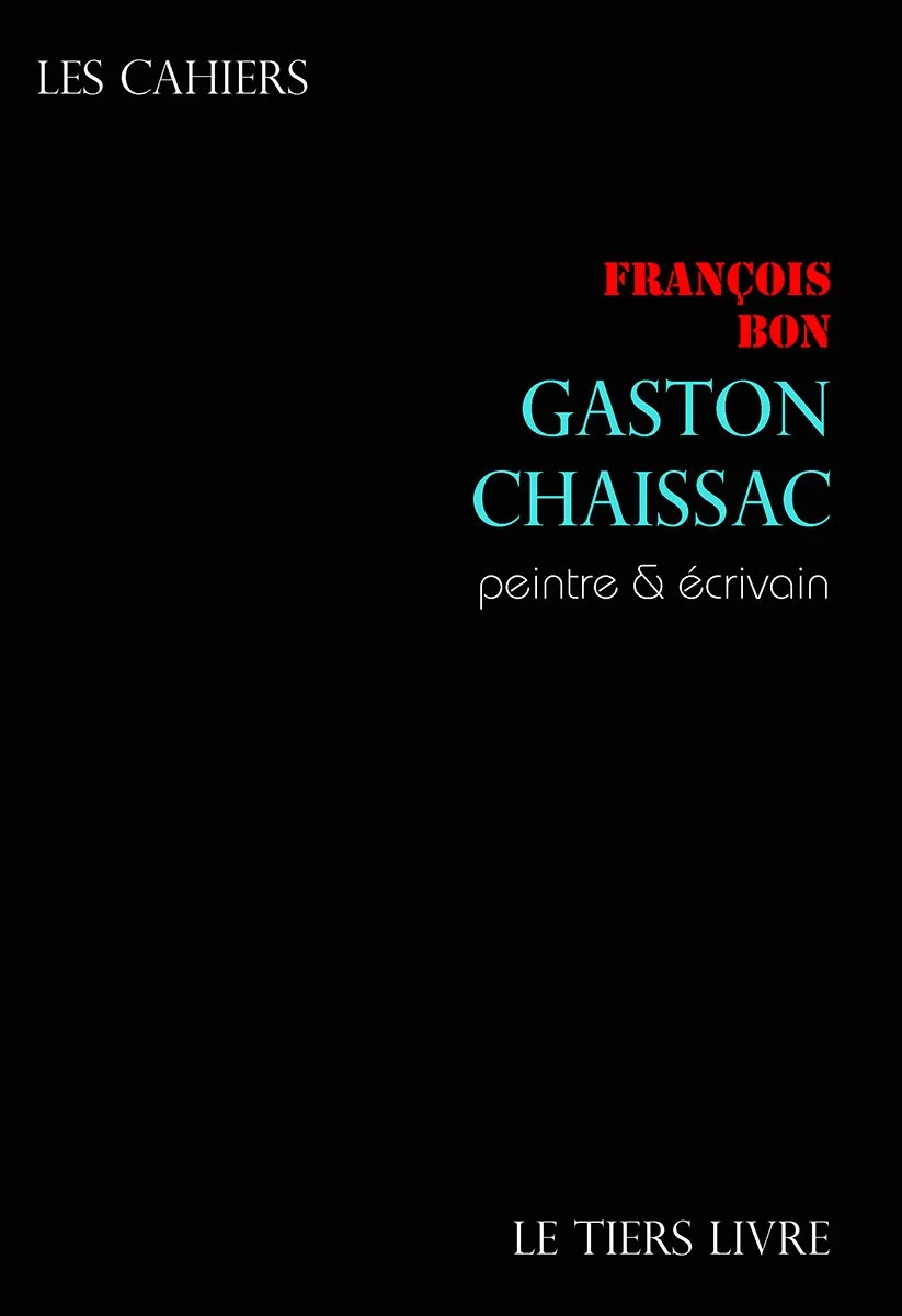 François Bon | Gaston Chaissac, peintre & écrivain