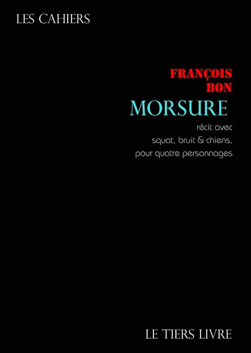 François Bon | Morsure