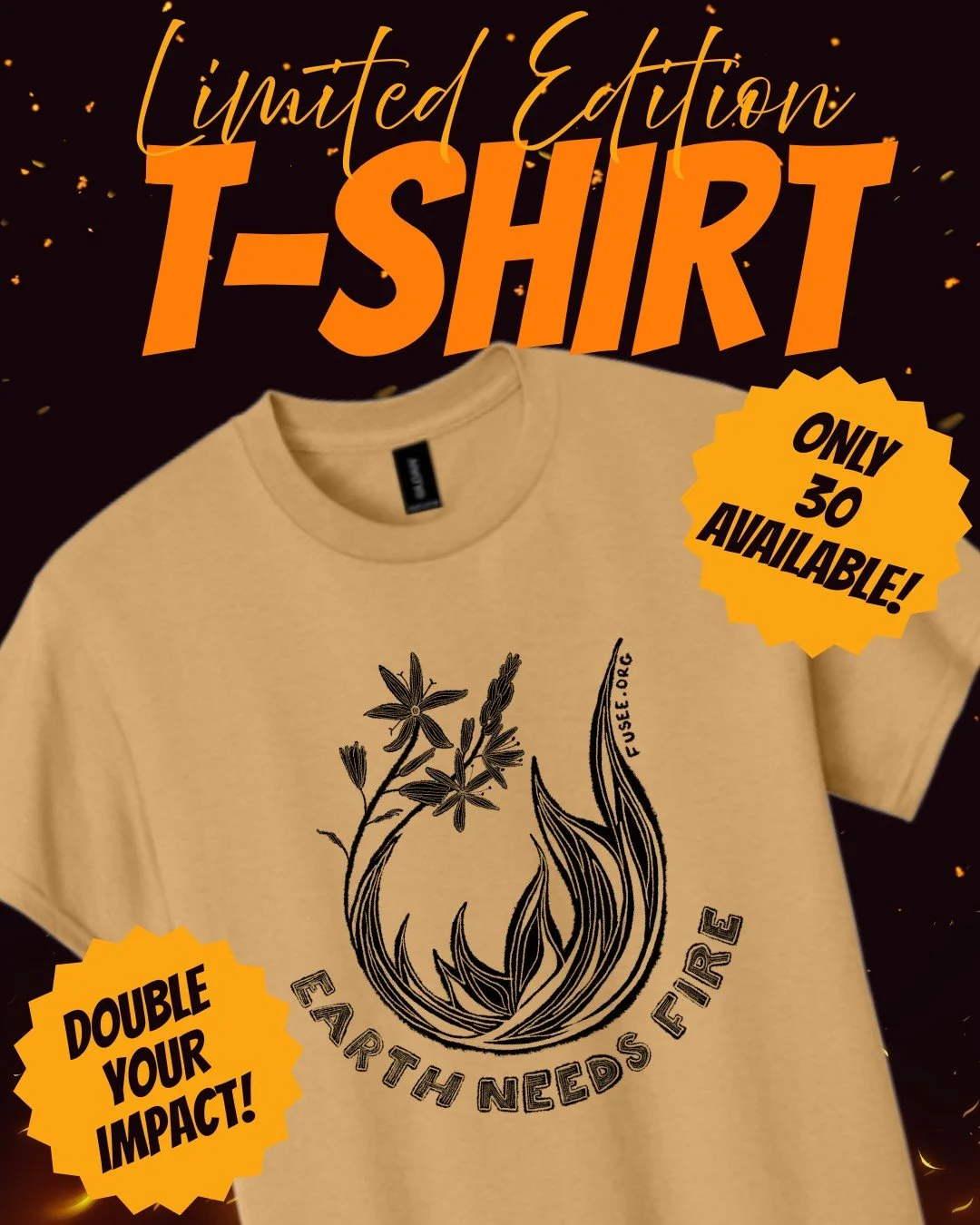 🔥 Join the Fire Circle and get our limited-edition "Earth Needs Fire" t-shirt with our viral design! 🔥

The Fire Circle is the backbone of FUSEE; monthly donors give us stability, independence, and the ability to show up when it matters m