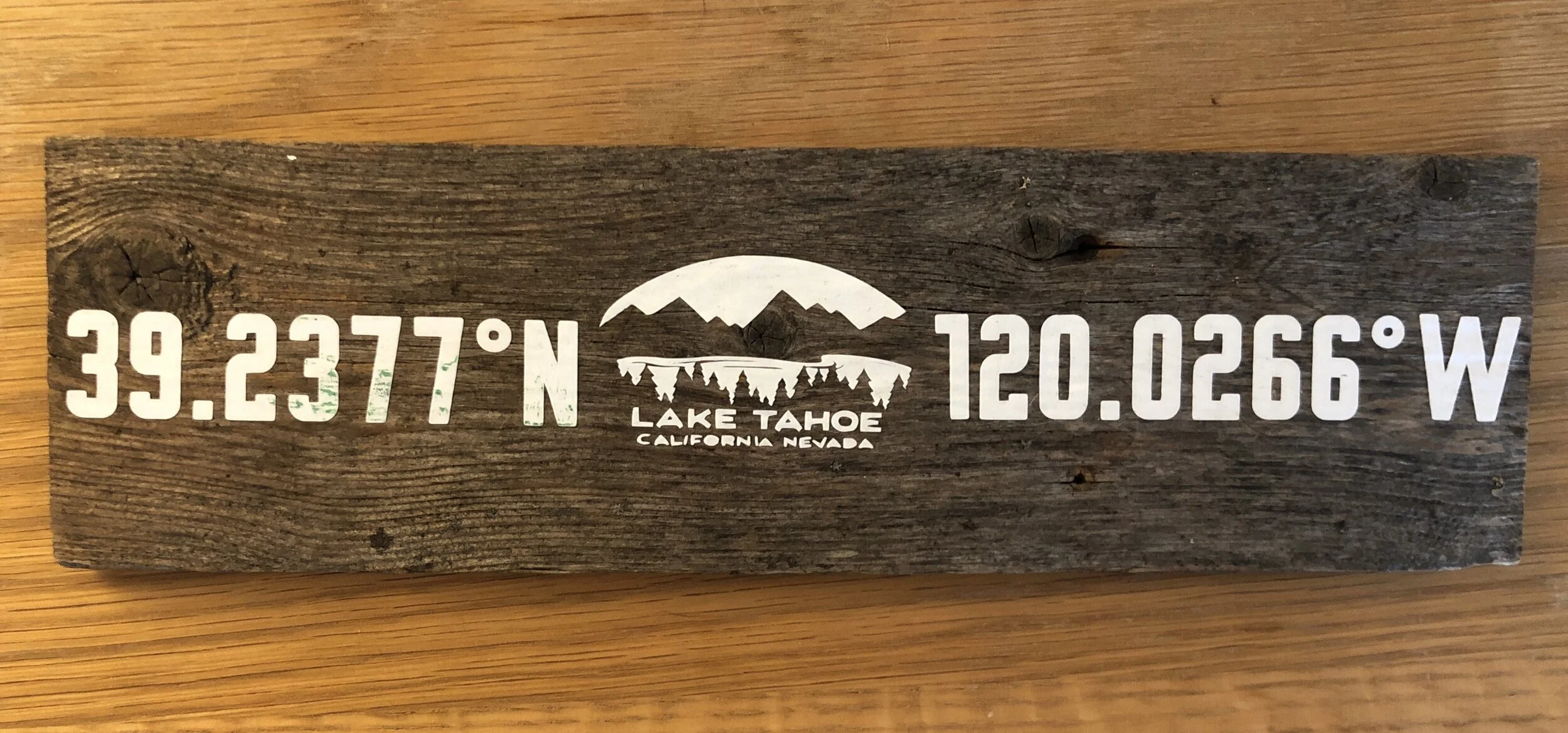  GPS coordinate sign for a friend that got engaged at Lake Tahoe 