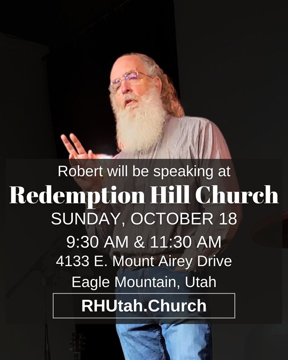 Robert is excited to be speaking at Redemption Hill Church in Eagle Mountain, this Sunday, October 18 for two services at 9:30AM &amp; 11:30AM 

Learn more about Redemption Hill at www.RHUtah.church
