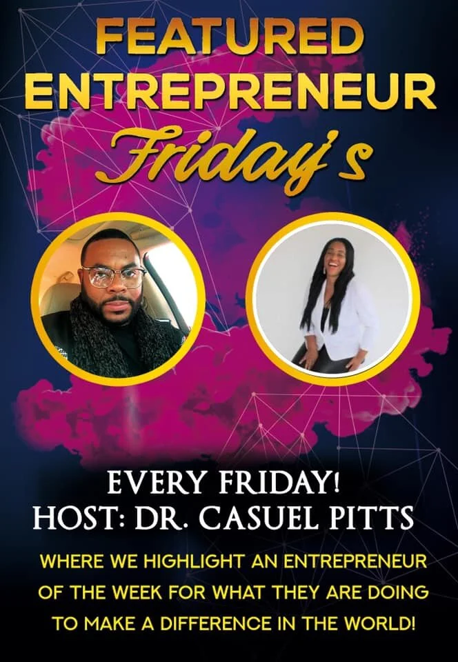 Featured Entrepreneur Friday's with Dr. Pitts