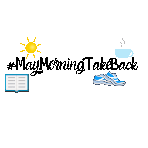 Day 3 of 5 #MayMorningTakeBack Series — Personal and Professional Development