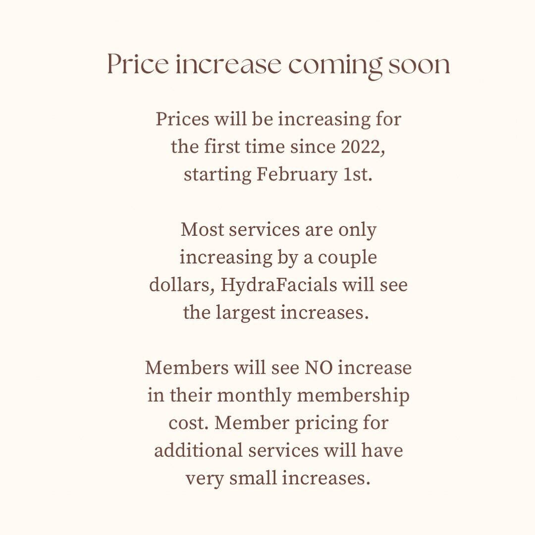 Price increase will go into effect beginning February 1, 2024. Members will NOT have a monthly increase, but member pricing for additional services will see a SMALL increase. Thank you to all my beautiful clients for the continued support and loyalty