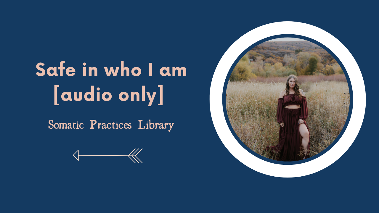 Safe in Who I am [audio only]