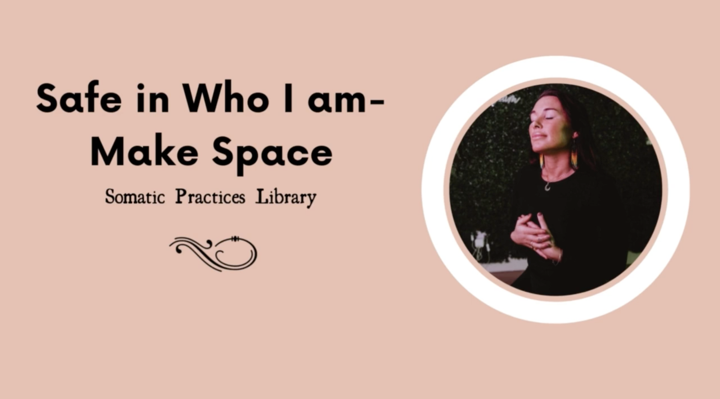 Safe in Who I Am –&nbsp;Make Space