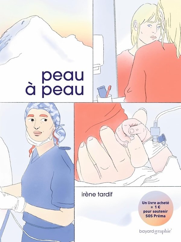 Naissance prématurée : Peau à peau d'Irène Tardif est un roman graphique, adaptation du livre éponyme d'Héloïse des Monstiers, qui raconte la naissance prématurée de sa première fille.