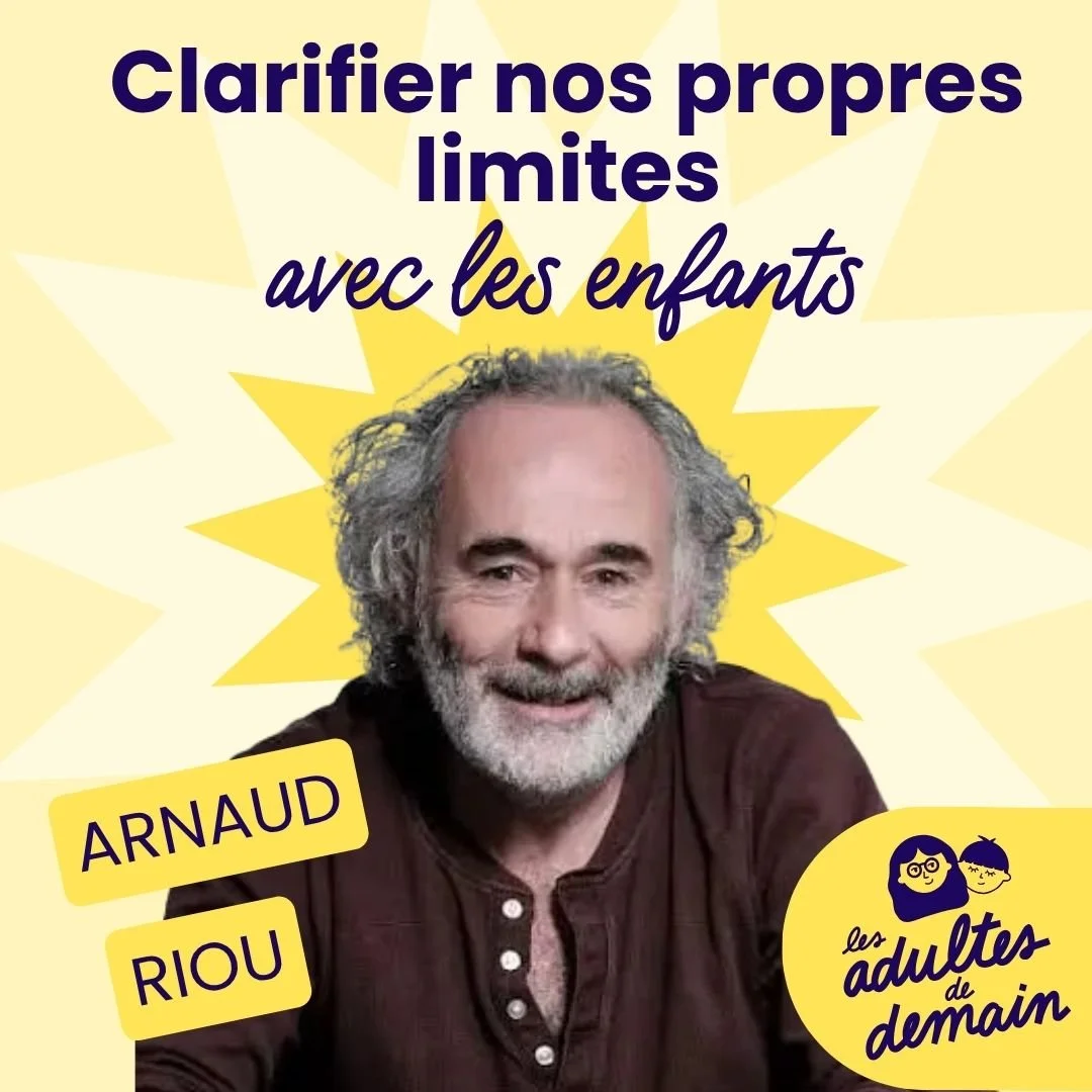 Poser un cadre éducatif : limites et bienveillance avec Arnaud Riou