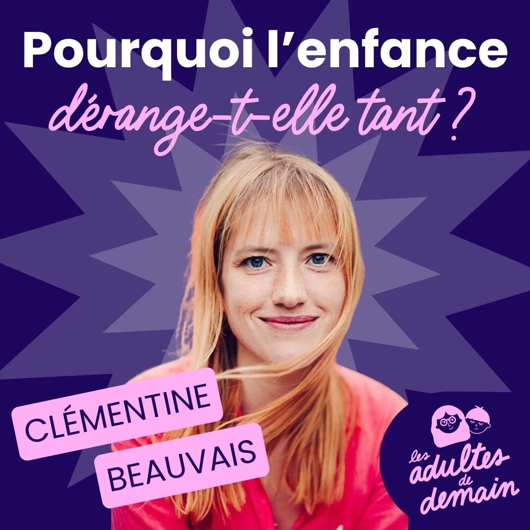 Pourquoi les adultes ont-ils besoin des enfants ? avec Clémentine Beauvais #273