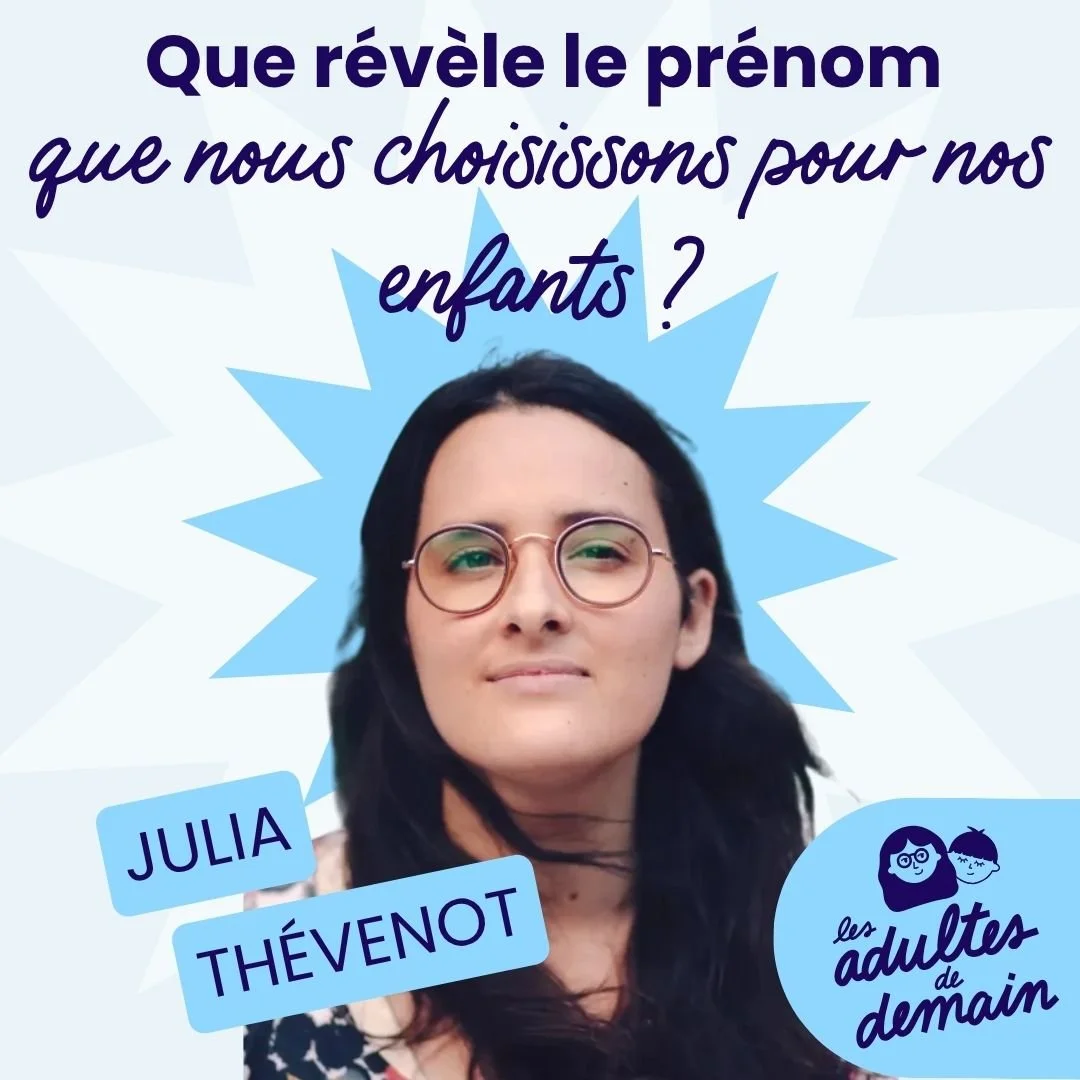 Choisir le prénom de son enfant : que raconte vraiment ce choix ? avec Julia Thévenot #278